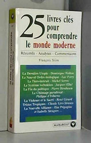 25 Livres Cles Pour Comprendre Le Monde Moderne