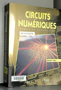 Circuits numériques. Théorie et applications