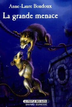 Le peuple des rats, tome 1 : La Grande Menace