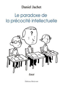 Le Paradoxe de la précocité intellectuelle