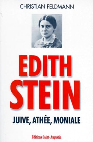 Edith Stein. Juive, athée, moniale