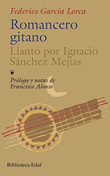 Romancero Gitano.-Llanto Por Ignacio S.M: Llanto por Ignacio Sánchez Mejías (Biblioteca Edaf)