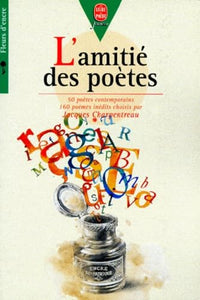 L'amitié des poètes: 160 poèmes inédits