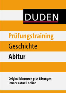 Duden - Prüfungstraining Geschichte Abitur