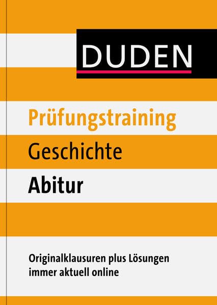 Duden - Prüfungstraining Geschichte Abitur