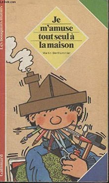 Je m'amuse tout seul à la maison