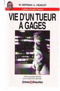 Vie d'un tueur à gages: L'affaire Donald Frankos