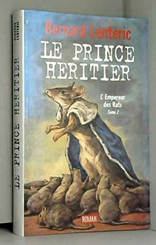 L'Empereur des rats, tome 2 : Le Prince héritier