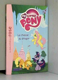 my little pony la chasse au dragon