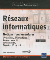 Réseaux informatiques - Notions fondamentales [4ième édition]