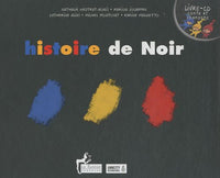 Histoire de Noir: Livre-CD, conte et chansons