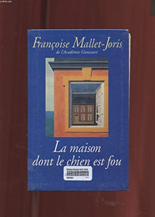La maison dont le chien est fou