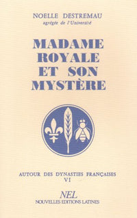 Madame Royale et son mystère