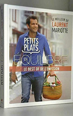 Petits plats en équilibre - Le best of de l'émission