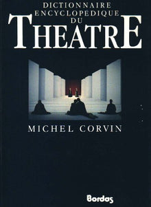 Dictionnaire encyclopédique du théâtre