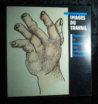 Images du travail. peintures et dessins dans les collections françaises.