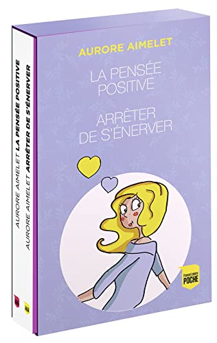 Arrêter de s'énerver + La pensée positive