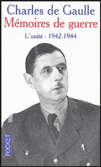 Mémoires de guerre : L'unité 1942-1944