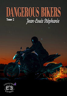 Dangerous bikers: Tome 2