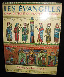Les Évangiles: Choix de textes du Nouveau Testament