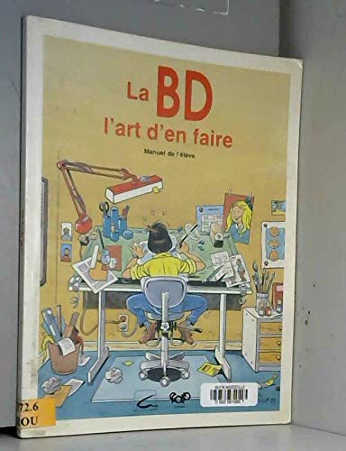 La BD, l'art d'en faire: Manuel de l'élève