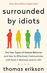 Tous des idiots ? - Apprenez a communiquer avec ceux qui vous entourent