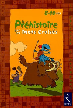 La Préhistoire par les mots croisés