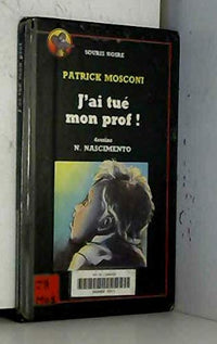 J'ai tue mon prof !