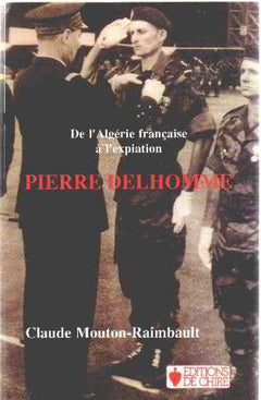 PIERRE DELHOMME DE L ALGERIE FRANCAISE A L EXPIATION