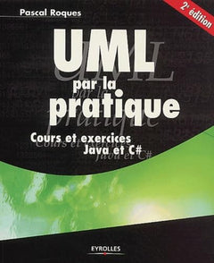 UML par la pratique : Cours et exercices Java et C#