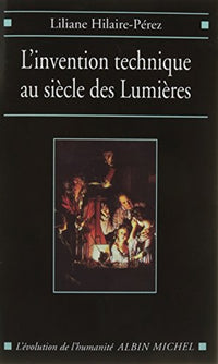 L'Invention technique au siècle des Lumières