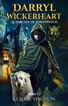Darryl Wickerheart – Le sorcier de WhityWitch