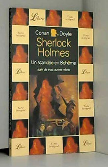 Sherlock Holmes : Un scandale en bohême suivi de trois autres récits