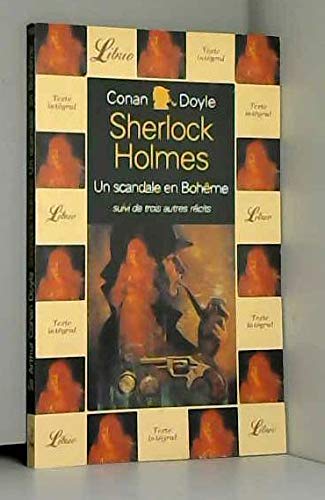 Sherlock Holmes : Un scandale en bohême suivi de trois autres récits