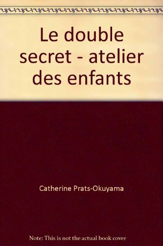 Double secret - atelier des enfants