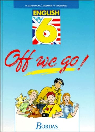 Off We Go : 6e. Manuel de l'élève