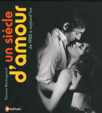Un siècle d'amour de 1900 à nos jours