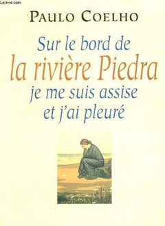 Sur le bord de la rivière Piedra