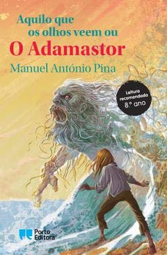 Aquilo que os olhos veem ou O Adamastor (Portuguese Edition) [Paperback] Manuel António Pina