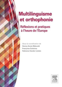 Multilinguisme et orthophonie: Réflexions et pratiques à l'heure de l'Europe
