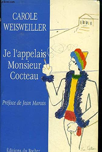 Je l'appelais Monsieur Cocteau