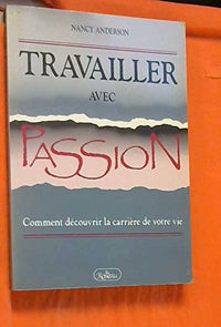 Travailler avec passion