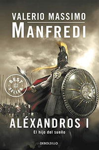 Aléxandros I: El hijo del sueño