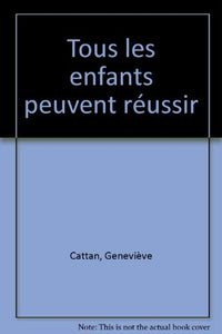 Tous les enfants peuvent réussir