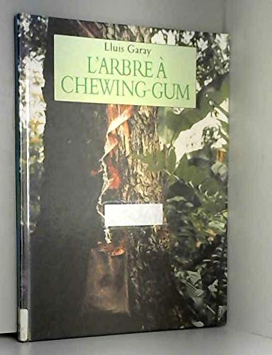 L'Arbre à chewing-gum