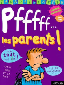 Pfffff... les parents!