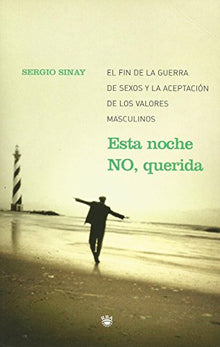 ESTA NOCHE NO, QUERIDA.