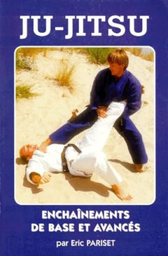 Ju-Jitsu. Enchaînements de base et avancés