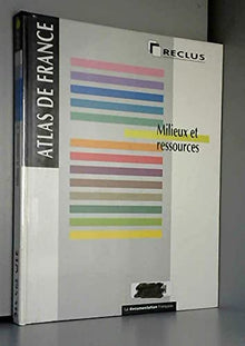 Atlas de France, volume 6, milieux et ressources