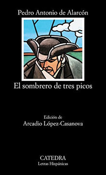 El sombrero de tres picos (Letras Hispánicas)